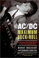 Книга AC/DC - Maximum Rock And Roll, The Ultimate Story Of The World's Greatest Rock-And-Roll Band [2008]