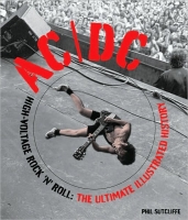 Книга AC/DC - High-Voltage Rock'N'Roll: The Ultimate Illustrated History [2010]